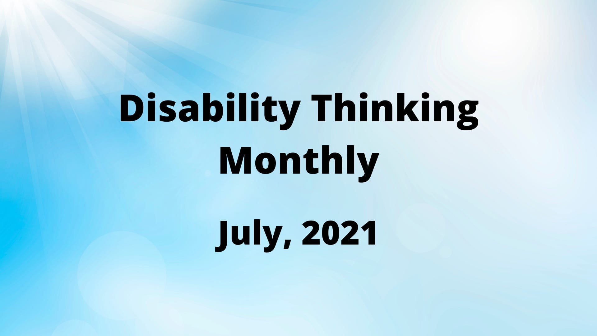 July, 2021: Disability Pride Month