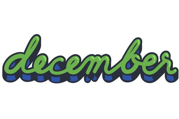 December in green three-d script lettering
